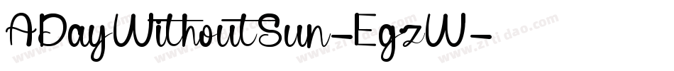 ADayWithoutSun-EgzW字体转换