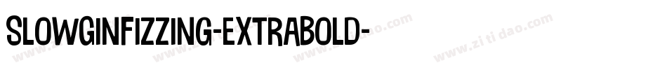 SlowGinFizzing-ExtraBold字体转换