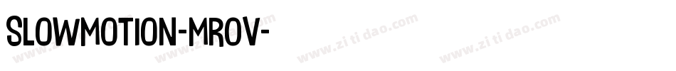 SlowMotion-MrOv字体转换