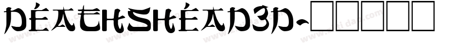 deathshead3d字体转换