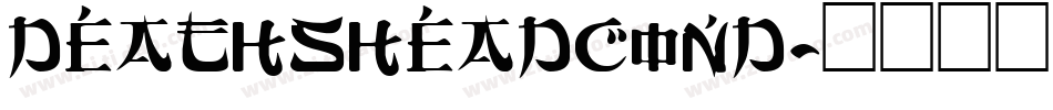 deathsheadcond字体转换