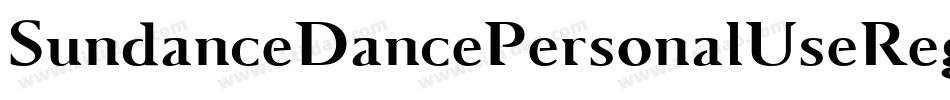 SundanceDancePersonalUseRegular-9YoZ5字体转换