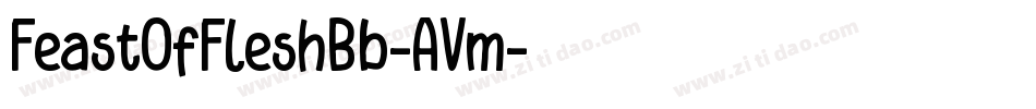 FeastOfFleshBb-AVm字体转换