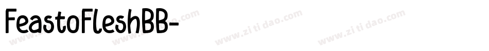 FeastoFleshBB字体转换
