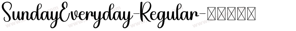 SundayEveryday-Regular字体转换 SundayEveryday-Regular字体转换