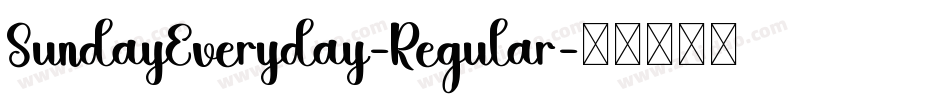 SundayEveryday-Regular字体转换 SundayEveryday-Regular字体转换