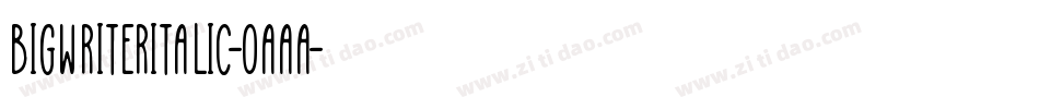 BigWriterItalic-oAAA字体转换