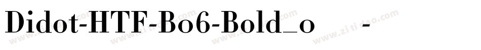 Didot-HTF-B06-Bold_0手机版字体转换