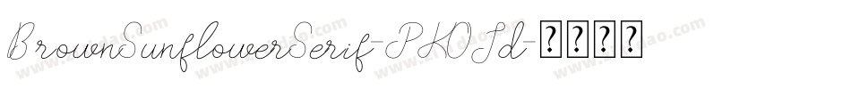 BrownSunflowerSerif-PKOJd字体转换