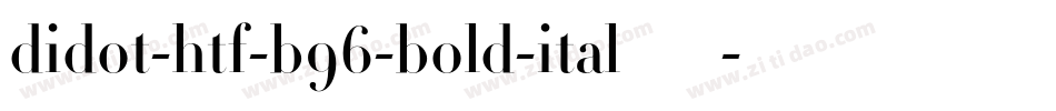 didot-htf-b96-bold-ital转换器字体转换