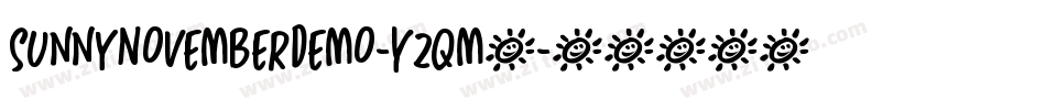 SunnyNovemberDemo-Yzqm2字体转换 SunnyNovemberDemo-Yzqm2字体转换