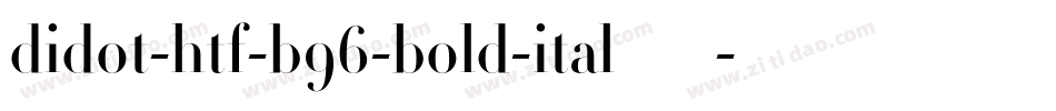 didot-htf-b96-bold-ital转换器字体转换