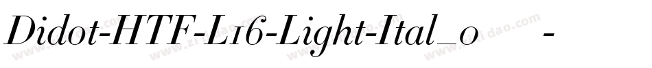 Didot-HTF-L16-Light-Ital_0手机版字体转换
