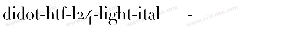 didot-htf-l24-light-ital转换器字体转换