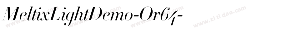 MeltixLightDemo-Or64字体转换 MeltixLightDemo-Or64字体转换
