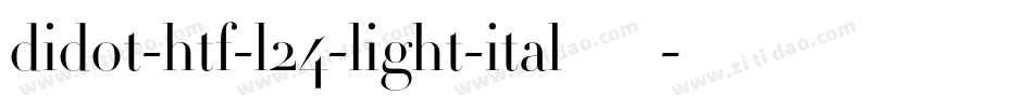 didot-htf-l24-light-ital转换器字体转换