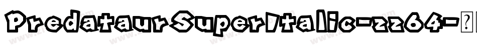 PredataurSuperItalic-zz64字体转换