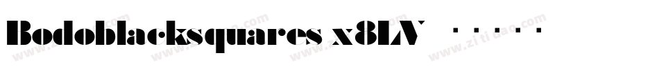 Bodoblacksquares-x8LV字体转换