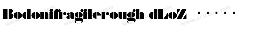 Bodonifragilerough-dLoZ字体转换