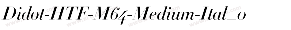 Didot-HTF-M64-Medium-Ital_0手机版字体转换