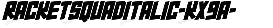 RacketSquadItalic-Kx9A字体转换 RacketSquadItalic-Kx9A字体转换