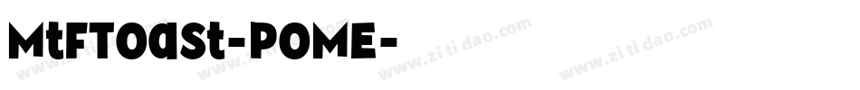 MtfToast-PoME字体转换