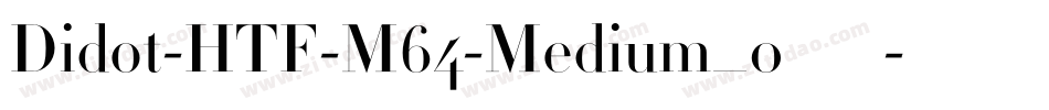 Didot-HTF-M64-Medium_0手机版字体转换