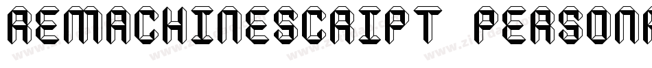 RemachineScript_PERSONAL_USE_ONLY字体转换