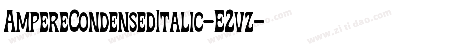AmpereCondensedItalic-E2vz字体转换