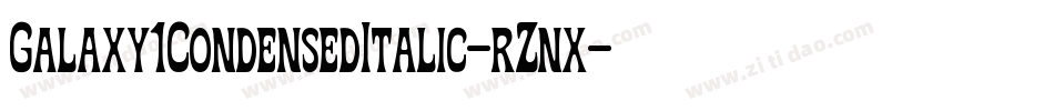 Galaxy1CondensedItalic-rZnx字体转换