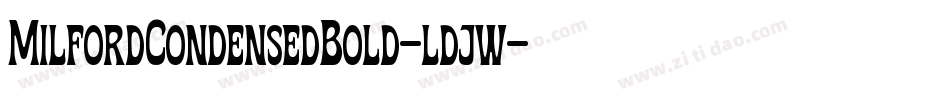 MilfordCondensedBold-ldjw字体转换