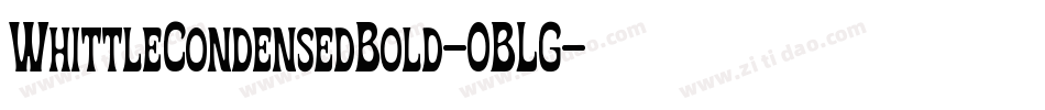 WhittleCondensedBold-0BLG字体转换