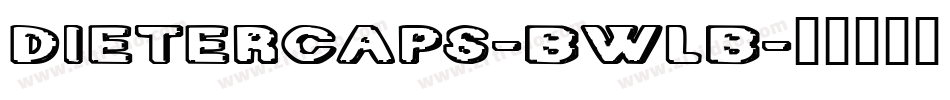 Dietercaps-BWlB字体转换
