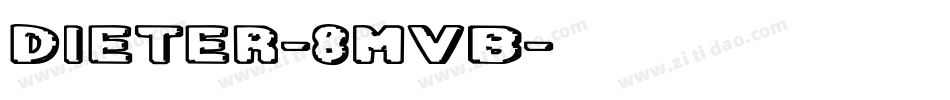 Dieter-8MVB字体转换