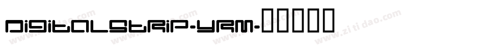 Digitalstrip-yRM字体转换