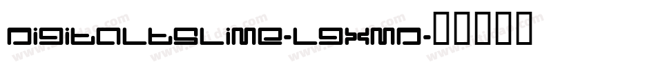 DigitaltsLime-lgxmd字体转换