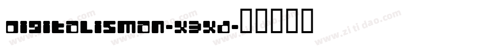 Digitalisman-X3xd字体转换