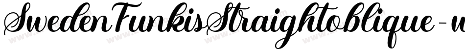 SwedenFunkisStraightoblique-wGaZ字体转换 SwedenFunkisStraightoblique-wGaZ字体转换