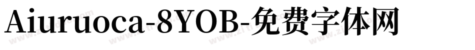 Aiuruoca-8YOB字体转换
