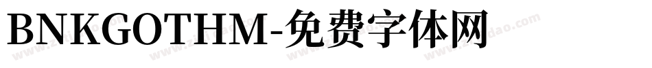 BNKGOTHM字体转换