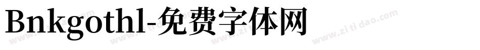 Bnkgothl字体转换