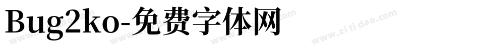 Bug2ko字体转换