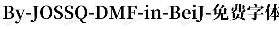 By-JOSSQ-DMF-in-BeiJ字体转换