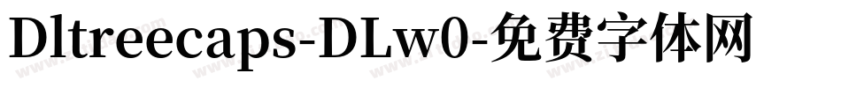 Dltreecaps-DLw0字体转换