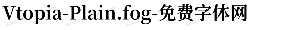 Vtopia-Plain.fog字体转换