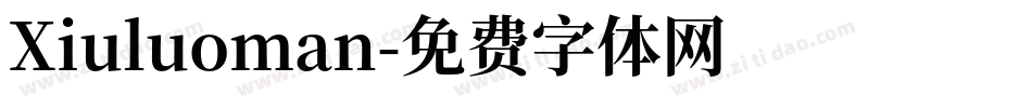 Xiuluoman字体转换