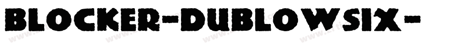 Blocker-DubLowSix字体转换
