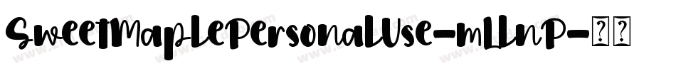 SweetMaplePersonalUse-mLlnP字体转换