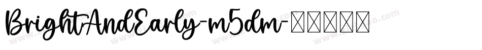 BrightAndEarly-m5dm字体转换