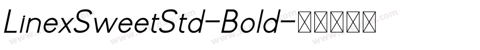 LinexSweetStd-Bold字体转换